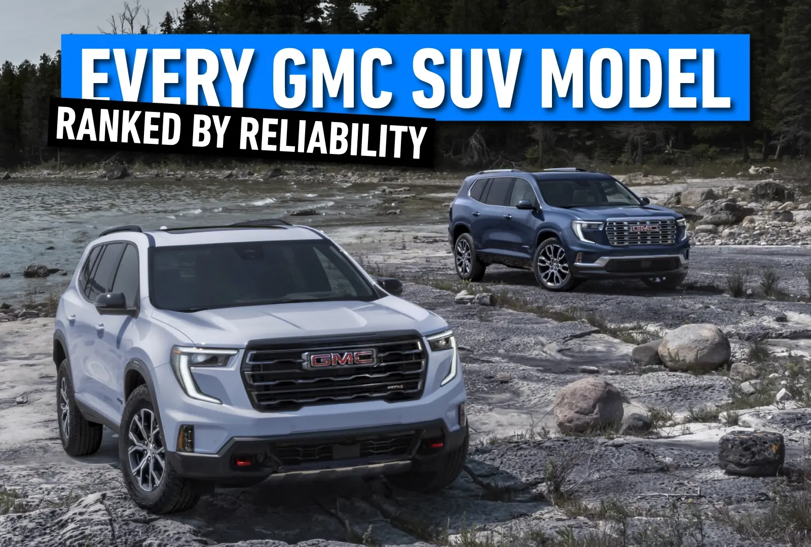Every GMC SUV Model Ranked By Reliability