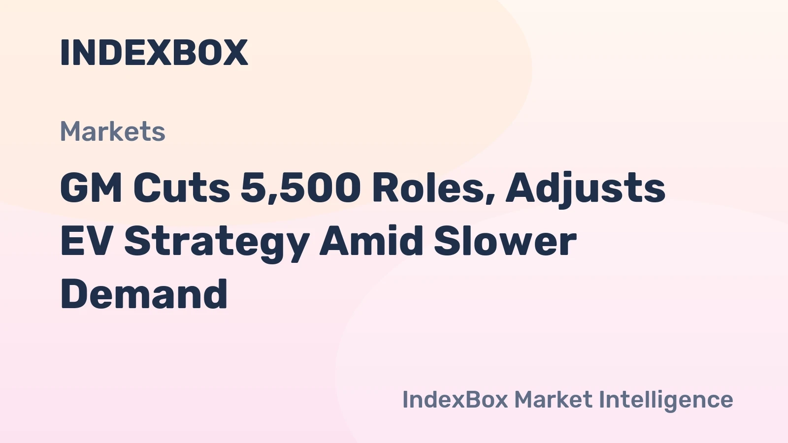 GM Layoffs 2025 5 500 Roles Cut As EV Strategy Shifts News And Statistics IndexBox