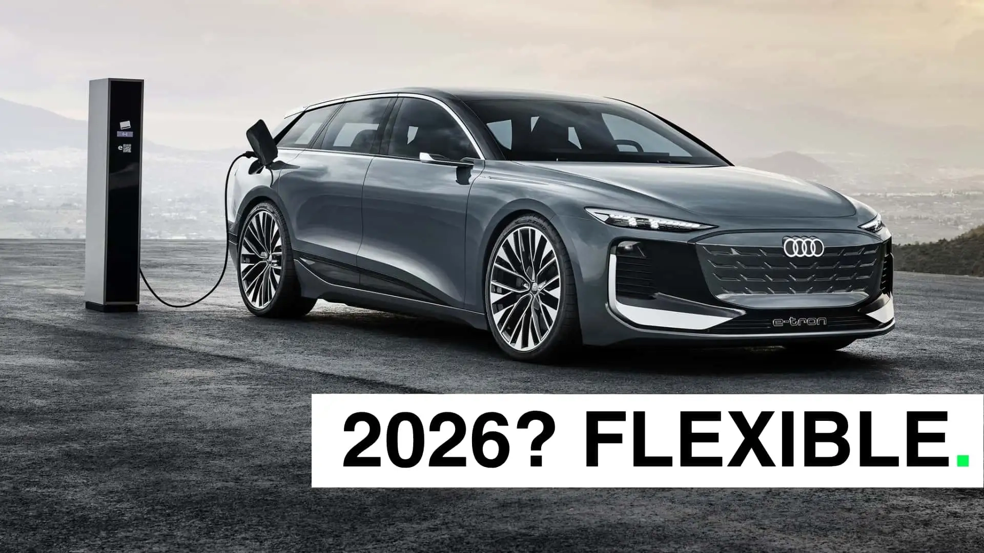 Will Audi Still Go All Electric By 2026 It s Staying Flexible